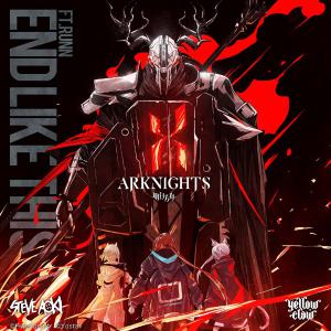 poster for End Like This (feat. RUNN) [Arknights Soundtrack] - Steve Aoki & Yellow Claw