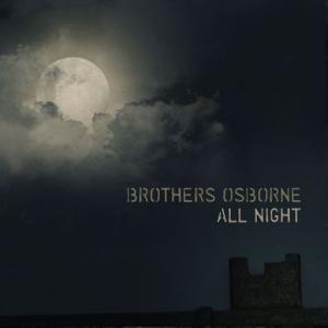 poster for All Night - Brothers Osborne