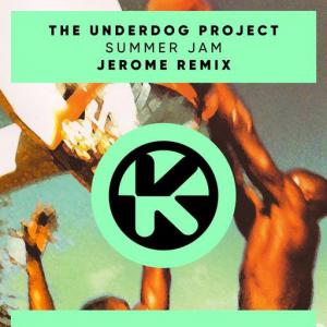 poster for Summer Jam (Jerome Remix) - The Underdog Project