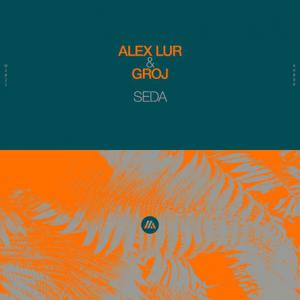 poster for Seda - Alex Lur, Groj