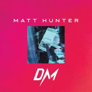 poster for DM - Matt Hunter