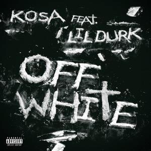 poster for Off White (feat. Lil Durk) - Kosa