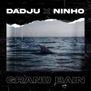 poster for Grand bain (feat. Ninho) - Dadju