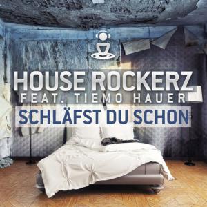 poster for Schläfst du schon (Radio Edit) - House Rockerz