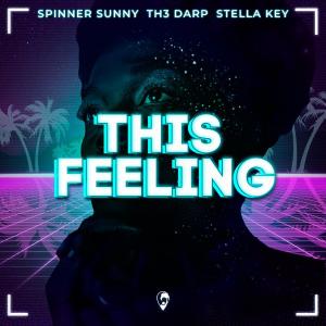 poster for This Feeling - Spinner Sunny, Th3 Darp & Stella Key