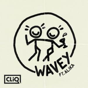 poster for Wavey (feat. Alika) - CLIQ