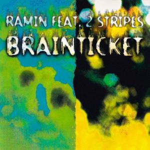 poster for Brainticket (Radio Edit) (feat. 2 stripes) - Ramin
