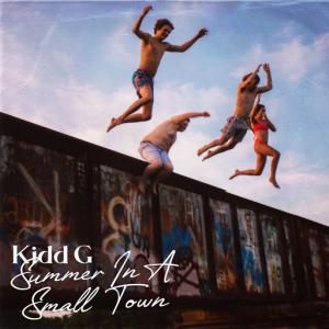 poster for Summer In A Small Town - Kidd G