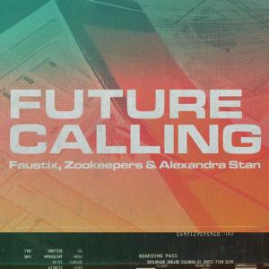 poster for Future Calling - Faustix, Zookeepers, Alexandra Stan
