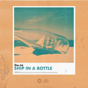 poster for Ship in a Bottle - Go-Jo