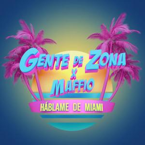 poster for Háblame de Miami - Gente De Zona, Maffio