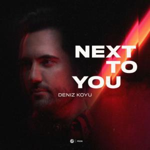 poster for Next To You - Deniz Koyu