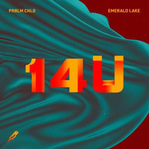 poster for 14U - Prblm Chld & Emerald Lake