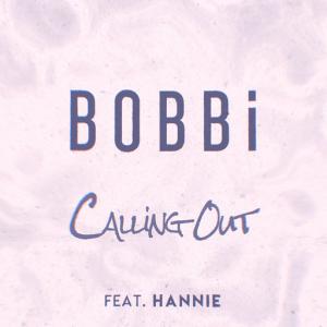 poster for Calling Out (feat. Hannie) - Bobbi