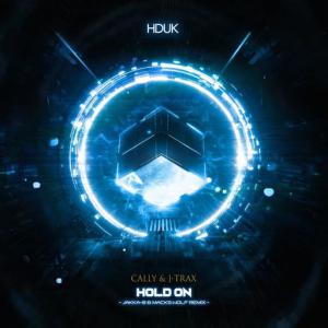 poster for Hold On (Jakka-B & Macks Wolf Remix Extended Mix) - Cally, J-Trax