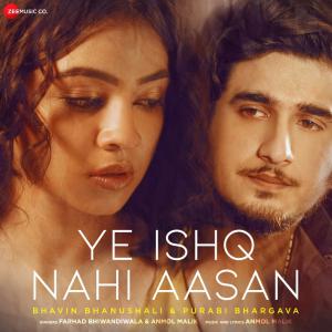 poster for Ye Ishq Nahi Aasan - Anmol Malik & Farhad Bhiwandiwala