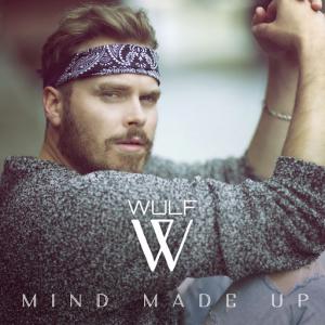 poster for Mind Made Up - Wulf