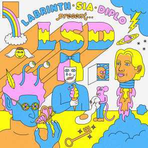 poster for No New Friends (feat. Sia, Diplo & Labrinth) - LSD
