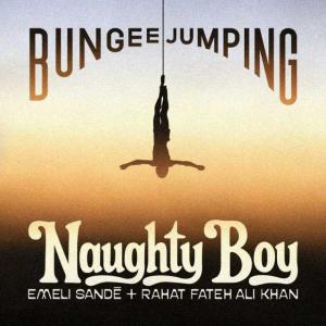 poster for Bungee Jumping (feat. Emeli Sandé & Rahat Fateh Ali Khan) - Naughty Boy