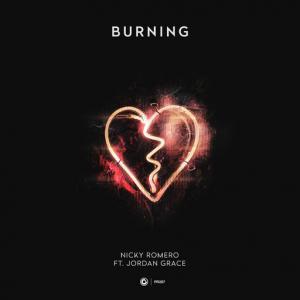 poster for Burning - Nicky Romero, Jordan Grace