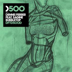 poster for Bubbletop (feat. Sagine) (DF’s Bubble Wrapped Mix) - Dennis Ferrer