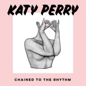 poster for Chained to the Rhythm - Katy Perry
