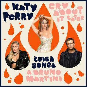 poster for Cry About It Later - Katy Perry, Luísa Sonza & Bruno Martini