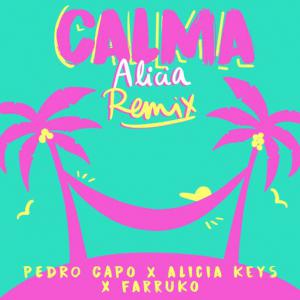 poster for Calma (Alicia Remix) - Pedro Capó, Alicia Keys, Farruko