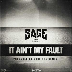 poster for It Ain’t My Fault - Sage The Gemini