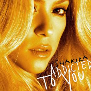 poster for Addicted To You - DJ Chus Iberican Dub Mix - shakira