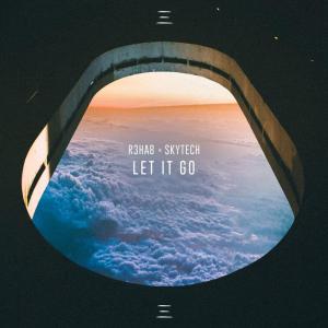 poster for Let It Go - R3hab & Skytech