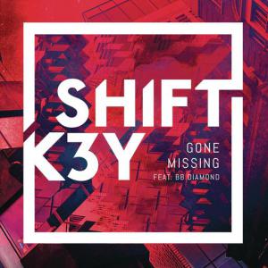 poster for Gone Missing (feat. BB Diamond) - Shift K3y