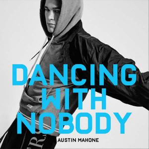 poster for Dancing With Nobody - Austin Mahone