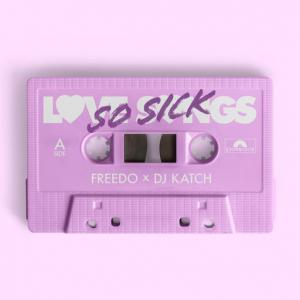 poster for So Sick - Freedo, DJ Katch