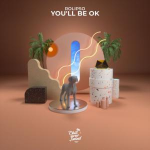 poster for You’ll Be Ok - Rolipso