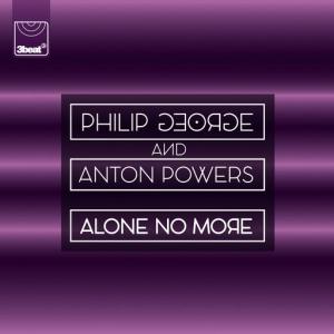 poster for Alone No More - Philip George, Anton Powers