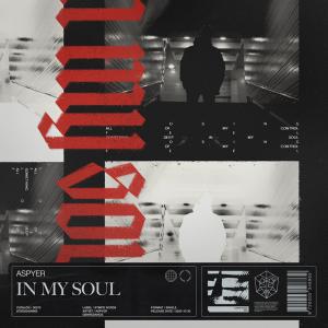 poster for In My Soul (Extended Mix) - Aspyer