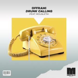 poster for Drunk Calling (feat. Mougleta) - offrami