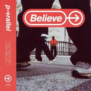 poster for Believe (feat. Fredwave & Jeshi) - p-rallel, Fredwave, Jeshi