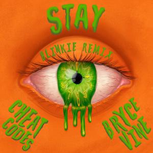 poster for Stay (Blinkie Remix) - Cheat Codes & Bryce Vine