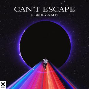 poster for Can’t Escape - D-Groov, MT2