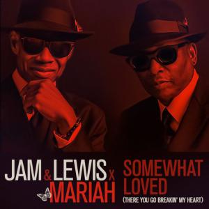 poster for Somewhat Loved (There You Go Breakin’ My Heart) [feat. Mariah Carey] - Jam & Lewis