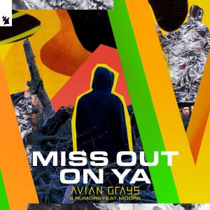 poster for Miss Out On Ya (feat. Moore) - AVIAN GRAYS & Rumors