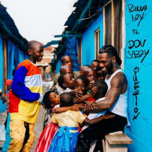 poster for Question (feat. Don Jazzy) - Burna Boy