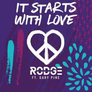 poster for It Starts With Love [ft Gary Pine] - Rodge