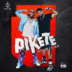 poster for Pikete - Nicky Jam, El Alfa