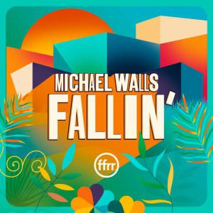poster for Fallin’ - Michael Walls