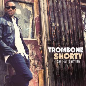poster for Sunrise - Trombone Shorty