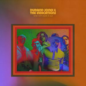 poster for Love Will Work It Out (feat. Aaron Frazer) - Durand Jones & The Indications
