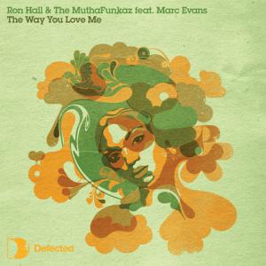 poster for The Way You Love Me (feat. Marc Evans) - Ron Hall, The Muthafunkaz